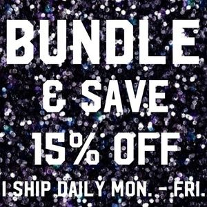 BUNDLE & SAVE 15% off 3+ Items!!